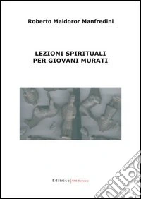 Lezioni spirituali per giovani murati libro