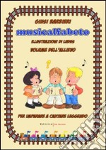 Musicalfabeto. Per la Scuola elementare libro