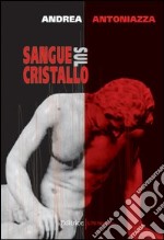 Sangue sul cristallo libro