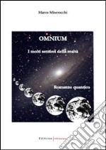 Omnium. I molti sentieri della realtà libro