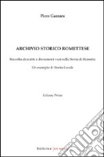 Archivio storico romettese. Raccolta di scritti e documenti vari sulla storia di Rometta. Un esempio di storia locale libro