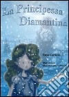 La principessa Diamantina libro