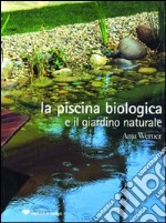 La piscina biologica e il giardino naturale libro