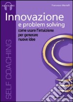 Innovazione e problem solving. Audiolibro. CD Audio libro