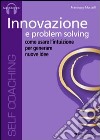 Innovazione e problem solving. Audiolibro. CD Audio  di Martelli Francesco