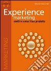 Experience marketing. Audiolibro. CD Audio  di Cognonato Edoardo