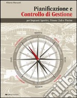 Pianificazione e controllo di gestione per impianti sportivi, fitness club e piscine libro