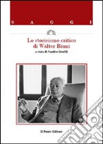 Lo storicismo critico di Walter Binni libro