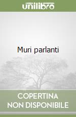 Muri parlanti libro