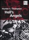 Hell's angels libro di Thompson Hunter S.