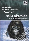 L'occhio della piramide. Gli illuminati. Vol. 1 libro