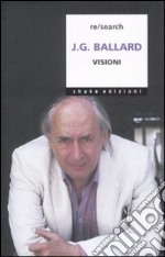 J. G. Ballard. Visioni libro usato