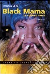 Black mama. La vedova nera libro