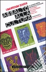 Assalto alla cultura. Le avanguardie artistico-politiche: lettrismo, situazionismo, fluxus, mail art libro usato