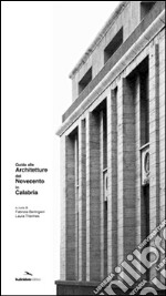 Guida alle architetture del Novecento in Calabria libro