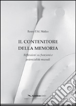 Il contenitore della memoria. Riflessioni su funzioni e potenzialità museali