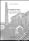 Il lanificio di Sava. Un esempio di archeologia industriale nel regno delle Due Sicilie libro di Malice Remo F.