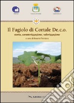 Il fagiolo di Cortale De.c.o. Storia, caratterizzazione, valorizzazione