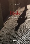 Hyde. La mia metà oscura libro