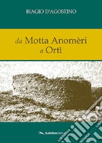 Da Motta Anomèri a Ortì