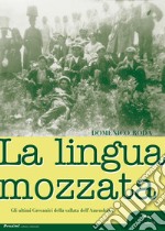 La lingua mozzata. I grecanici nella vallata dell'Amendolea