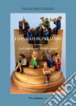 I dannati in Paradiso. La Calabria nel melodramma libro