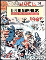 Le petit marseillais. Il meglio del fumetto francese libro