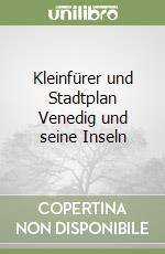 Kleinfürer und Stadtplan Venedig und seine Inseln libro