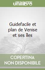 Guidefacile et plan de Venise et ses îles libro