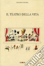 Il teatro della vita libro