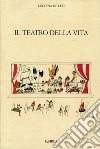 Il teatro della vita libro