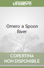 Omero a Spoon River libro