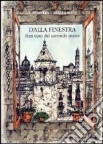 Dalla finestra. Bari vista dal secondo piano libro