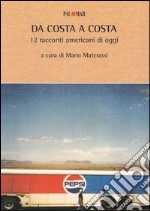 Da costa a costa. 12 racconti americani di oggi libro