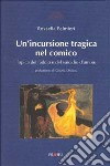 Un'incursione tragica nel comico. Topica dell'addio e del suicidio d'amore libro