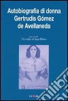 Autobiografia di donna Gertrudis Gómez de Avellaneda libro