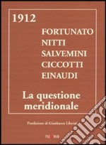 1912. Fortunato Nitti Salvemini Ciccotti Einaudi. La questione meridionale libro