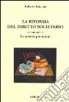 La riforma del diritto societario. Vol. 1: La società per azioni libro