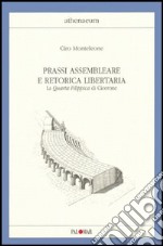 Prassi assembleare e retorica libertaria. La «Quarta filippica» di Cicerone libro