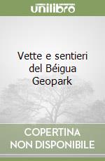 Vette e sentieri del Béigua Geopark libro