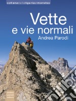 Vette e vie normali. Ediz. illustrata