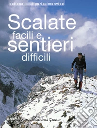 Scalate facili e sentieri difficili