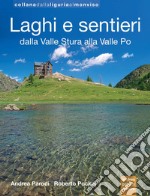 Laghi e sentieri dalla Valle Stura alla Valle Po