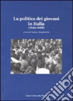 La politica dei giovani in Italia (1945-1968)