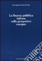 La finanza pubblica italiana nella prospettiva europea