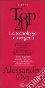 Top 20. Le tecnologie emergenti libro