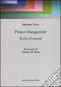 Project Management. Teoria ed esercizi