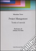 Project Management. Teoria ed esercizi libro