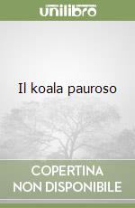 Il koala pauroso