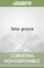 Seta grezza libro